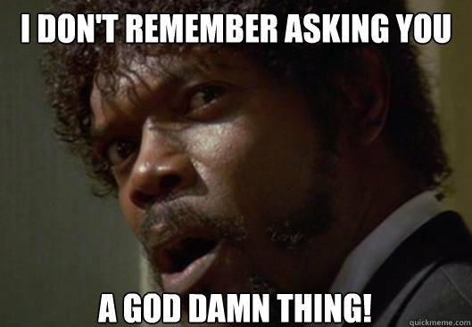 Julius Didn't Ask You A God Damn Thing